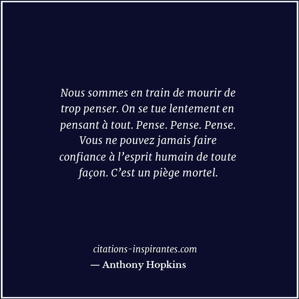 Citation de Anthony Hopkins