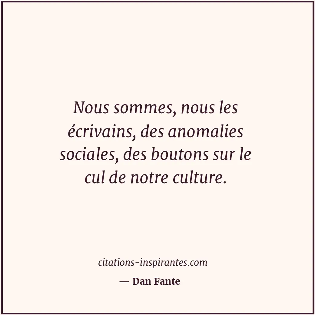 Citation de Dan Fante