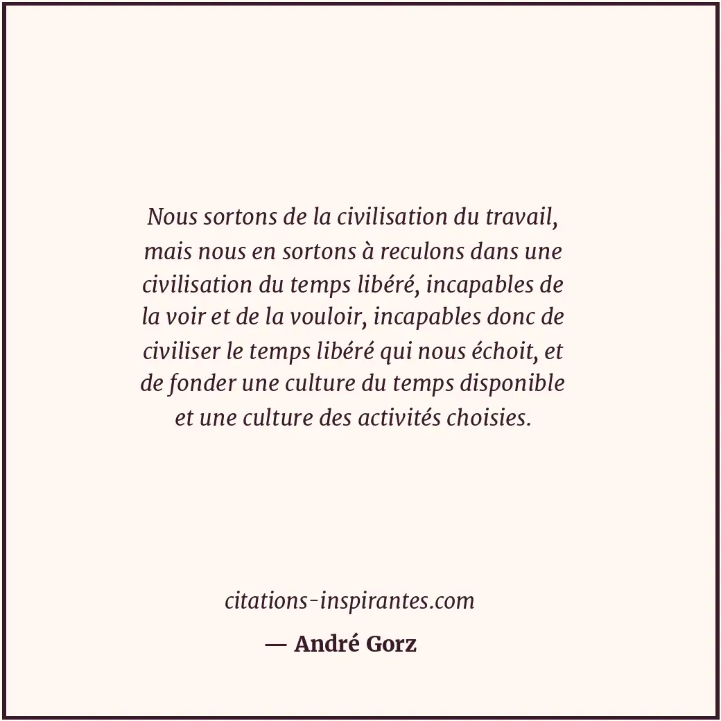 Citation de André Gorz