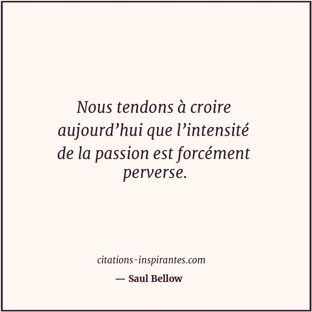 Citation de Saul Bellow