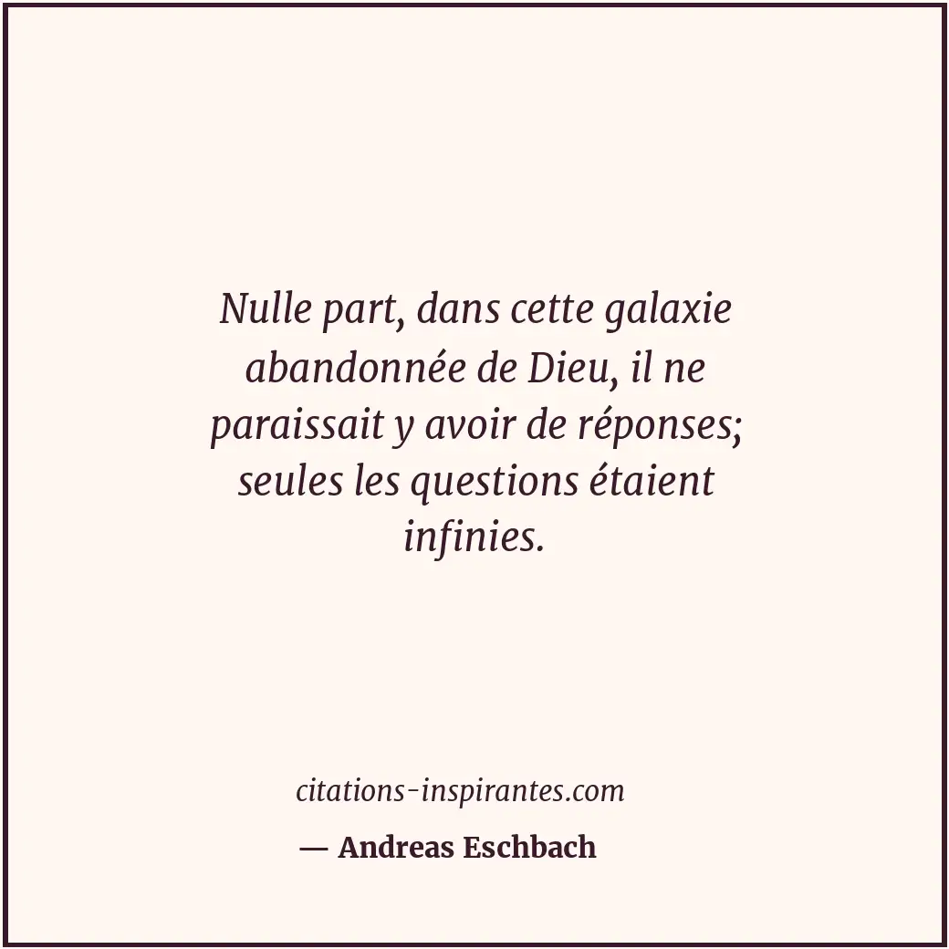 Citation de Andreas Eschbach