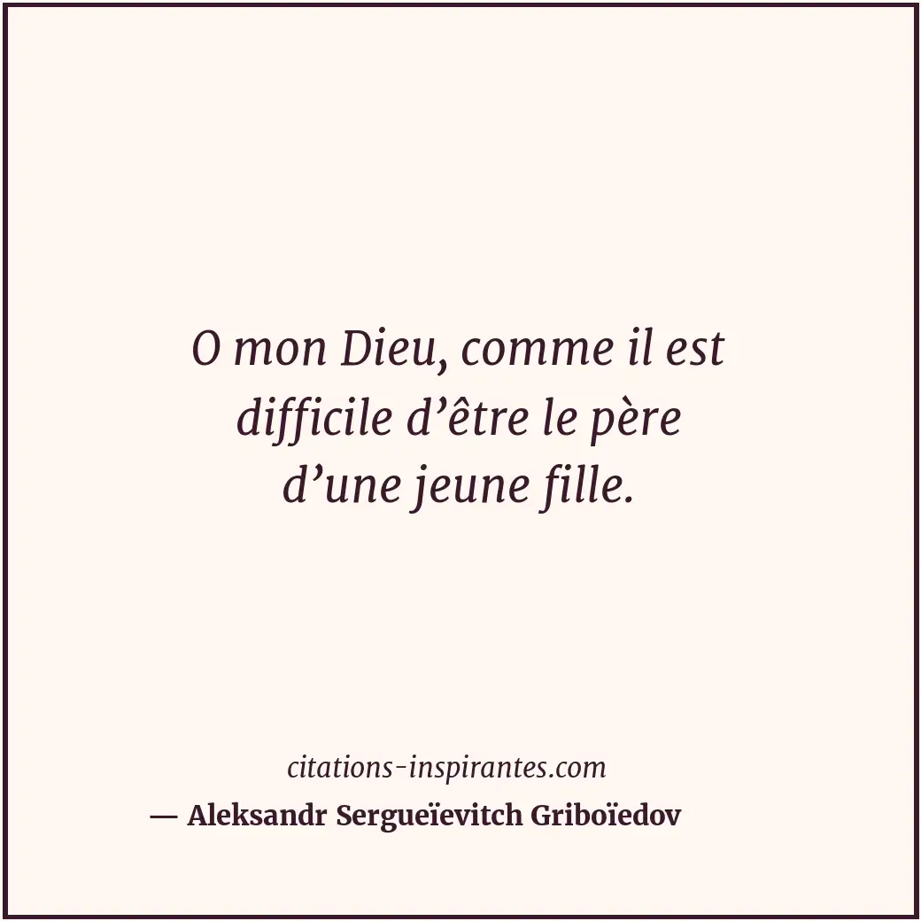 Citation de Aleksandr Sergueïevitch Griboïedov