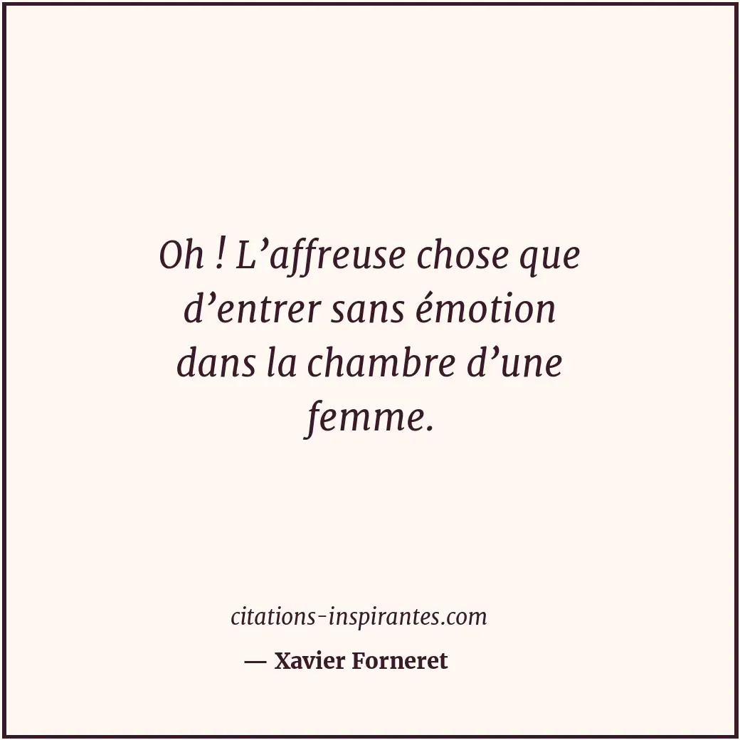 Citation de Xavier Forneret