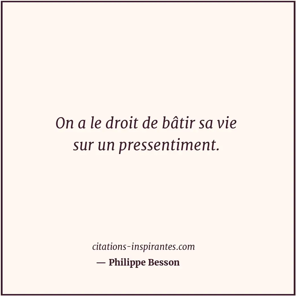 Citation de Philippe Besson