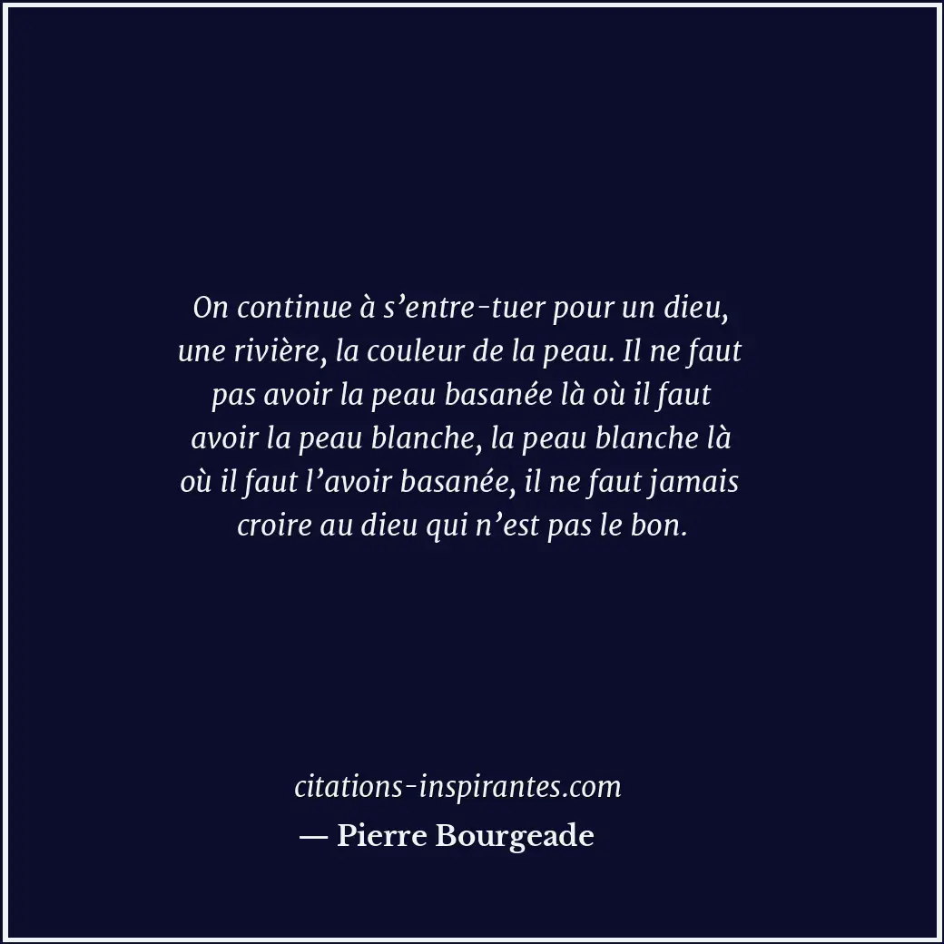 Citation de Pierre Bourgeade