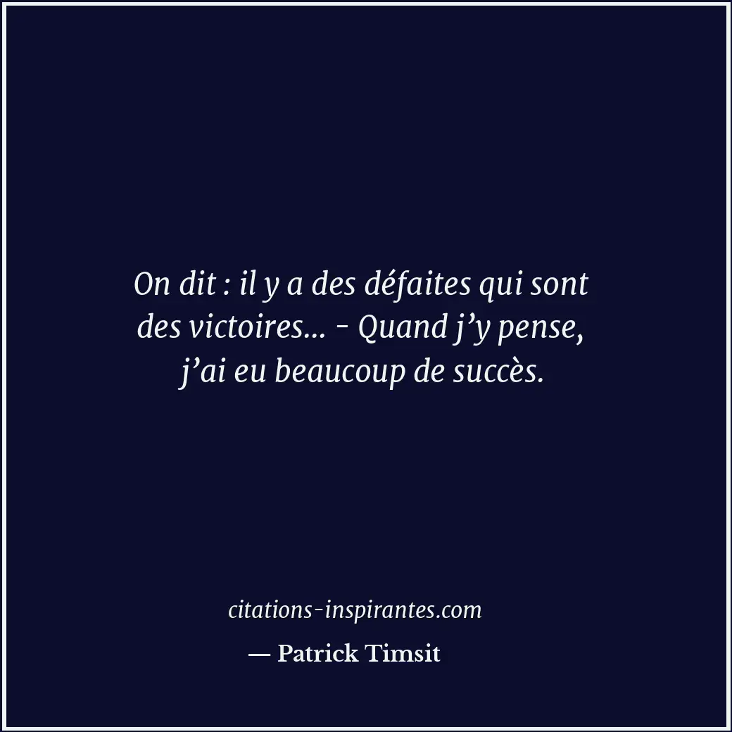 Citation de Patrick Timsit