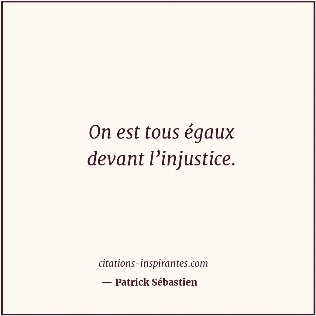 Citation de Patrick Sébastien