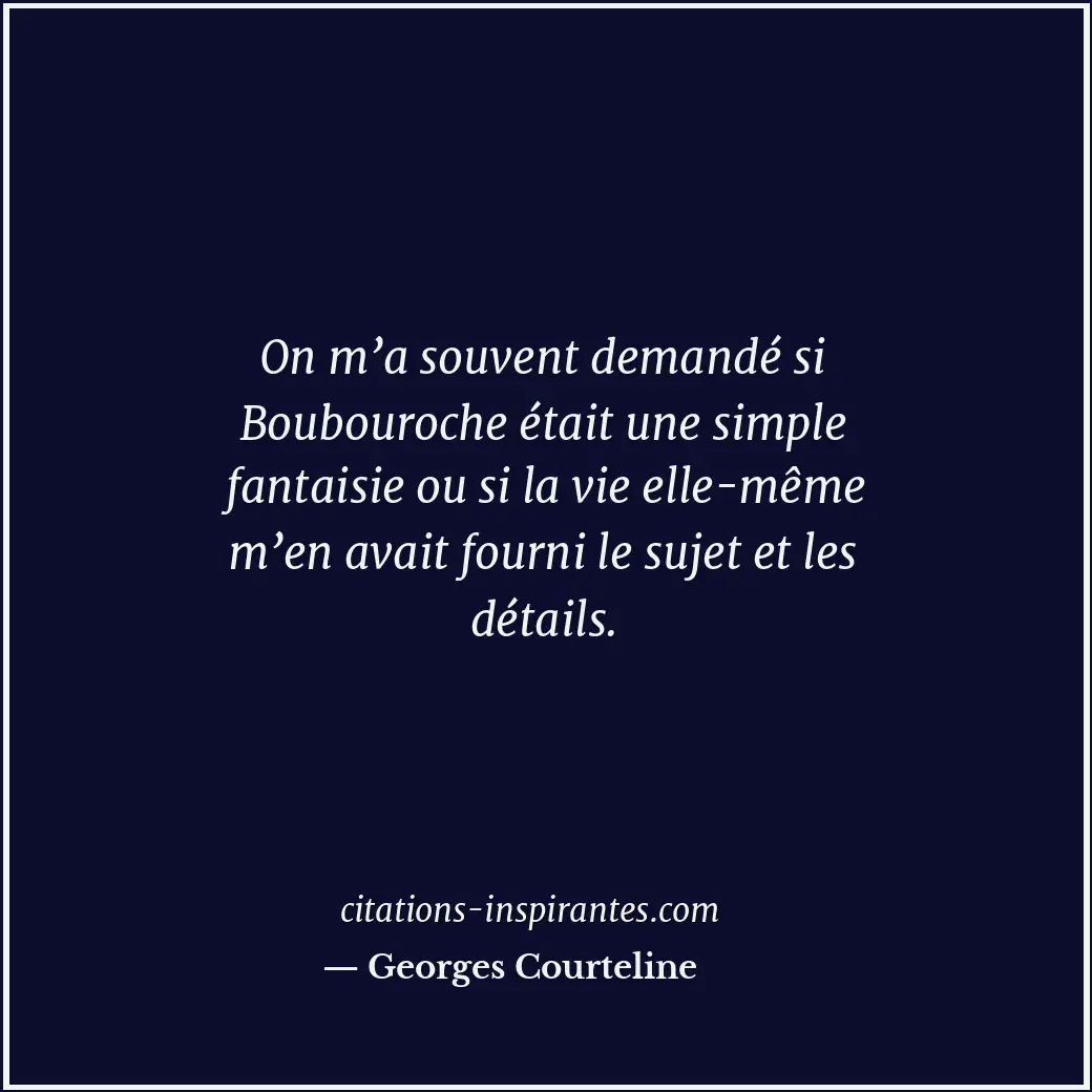 Citation de Georges Courteline