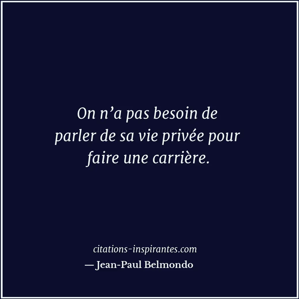 Citation de Jean-Paul Belmondo