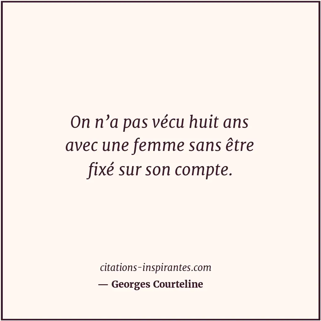 Citation de Georges Courteline