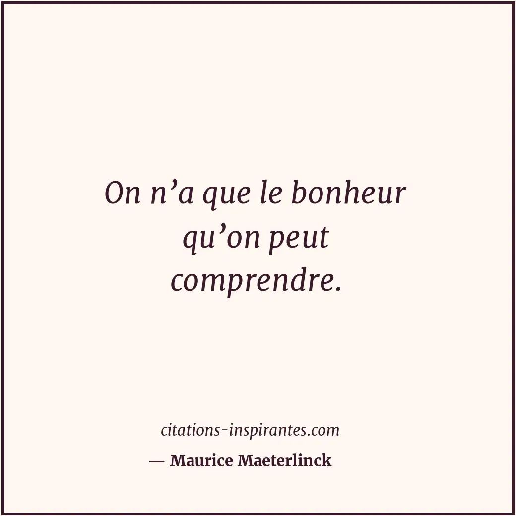 Citation de Maurice Maeterlinck