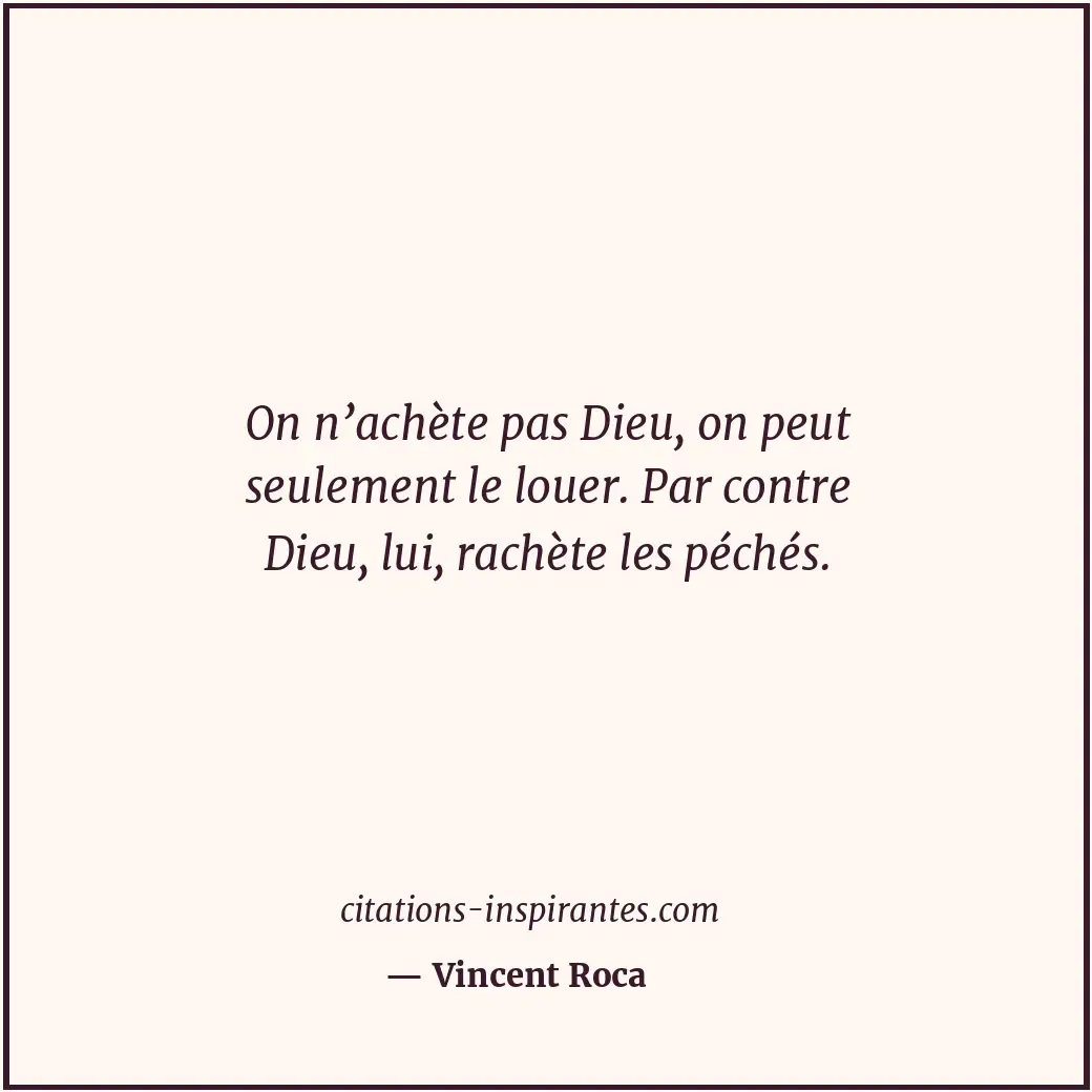 Citation de Vincent Roca