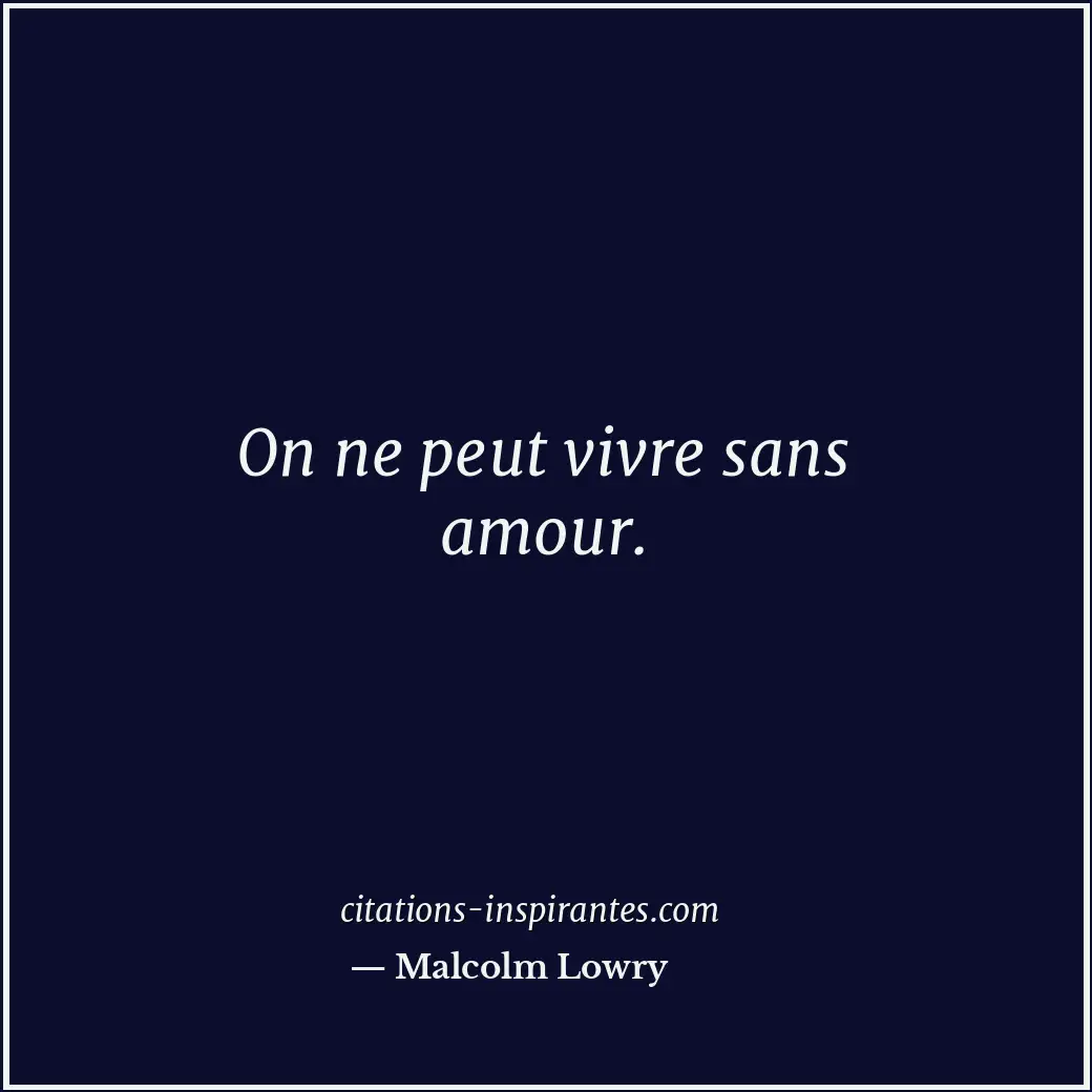 Citation de Malcolm Lowry