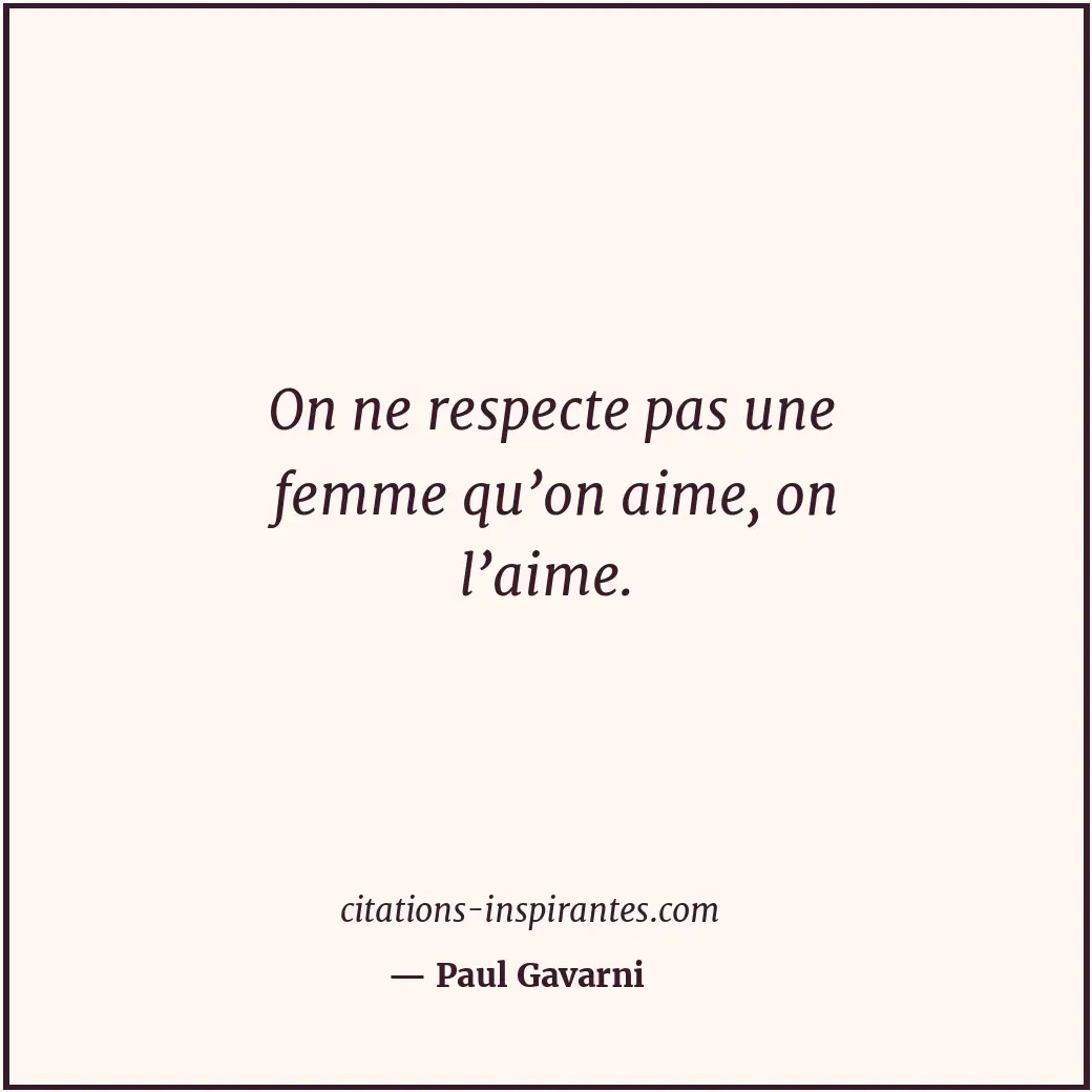 Citation de Paul Gavarni
