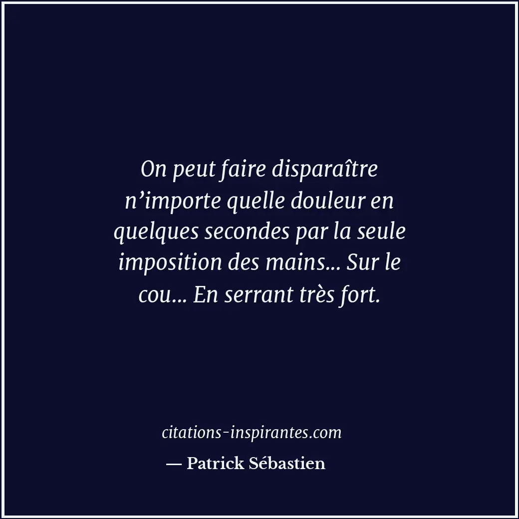 Citation de Patrick Sébastien