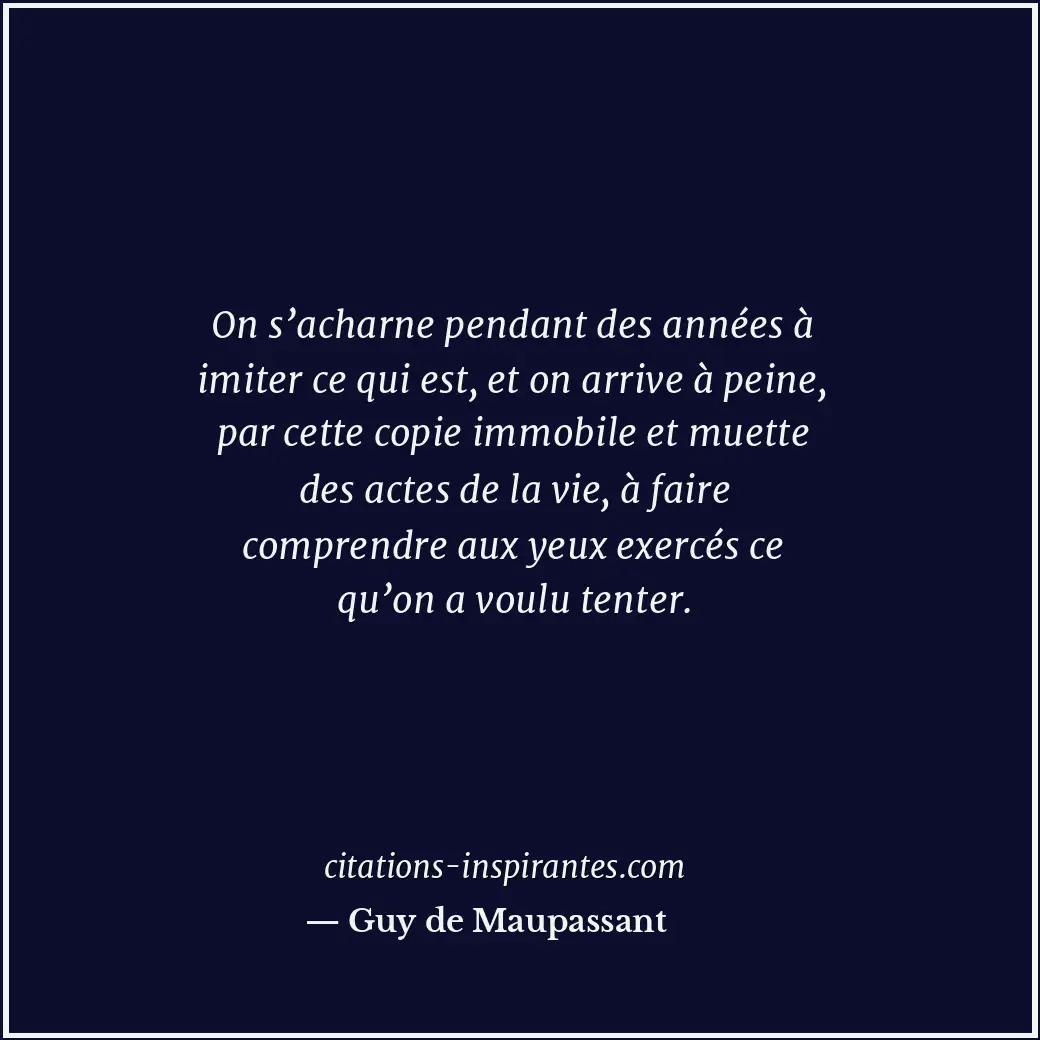 Citation de Guy de Maupassant
