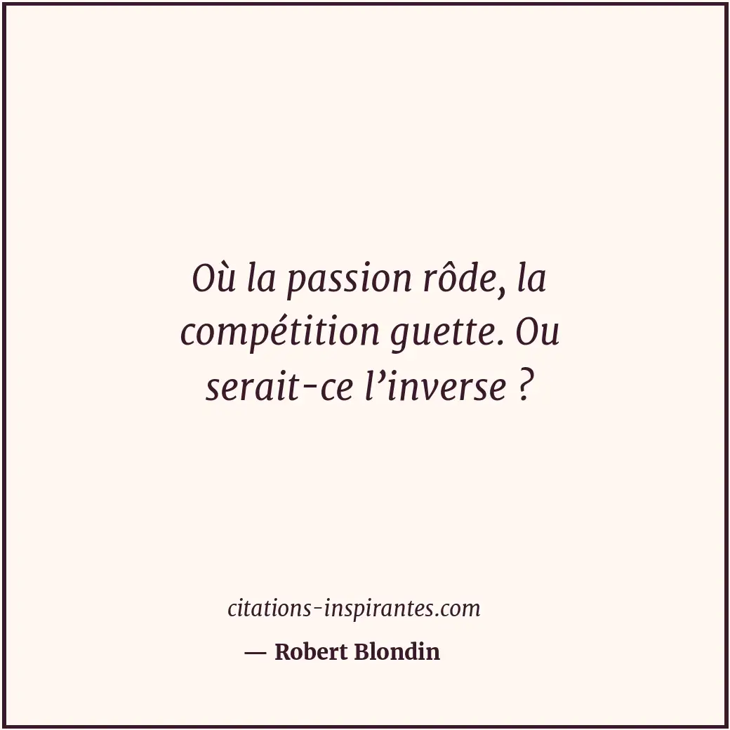 Citation de Robert Blondin