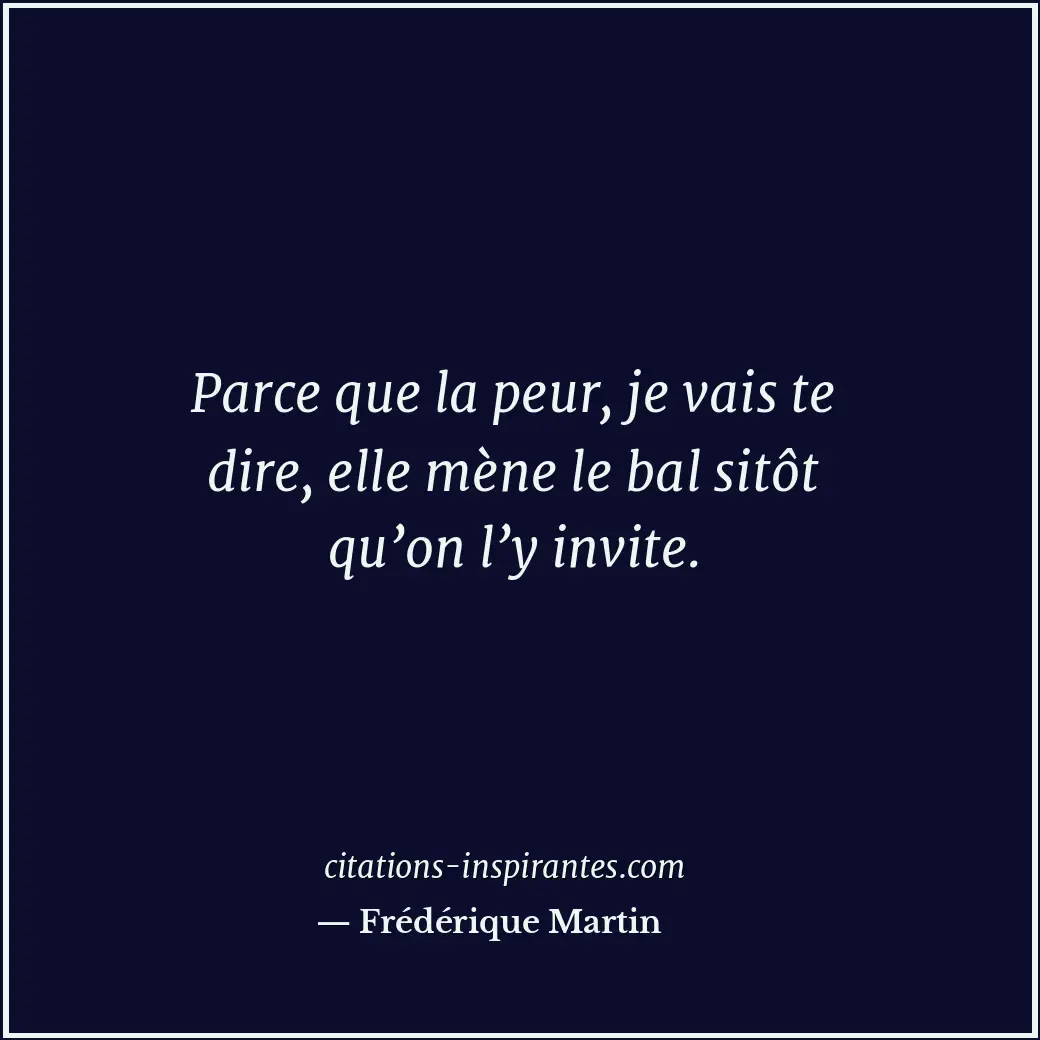 Citation de Frédérique Martin