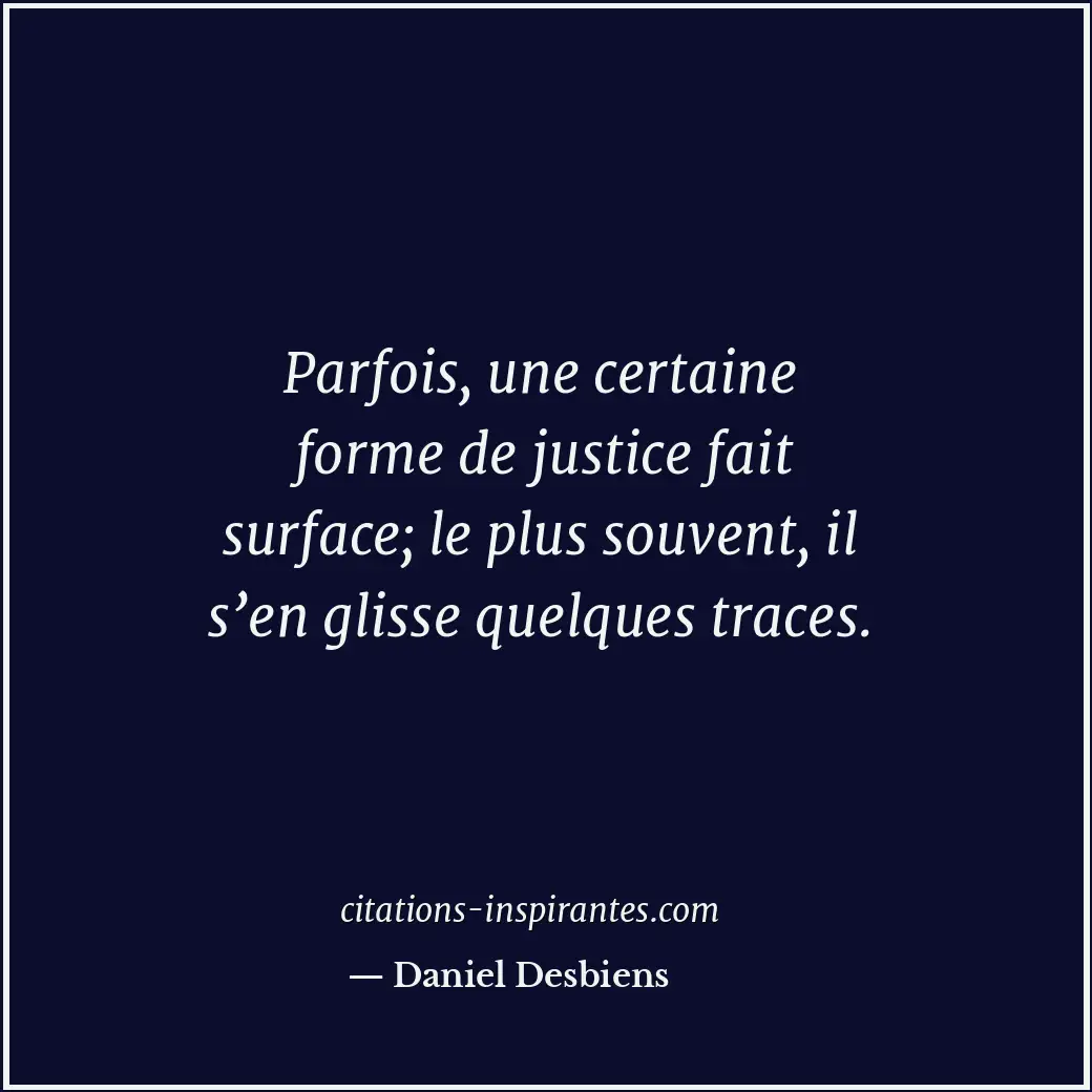 Citation de Daniel Desbiens
