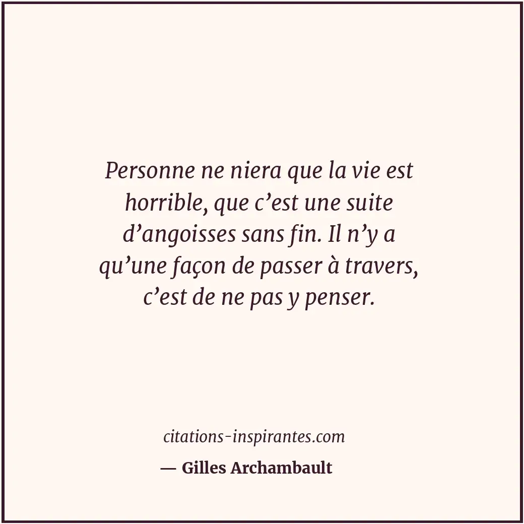 Citation de Gilles Archambault