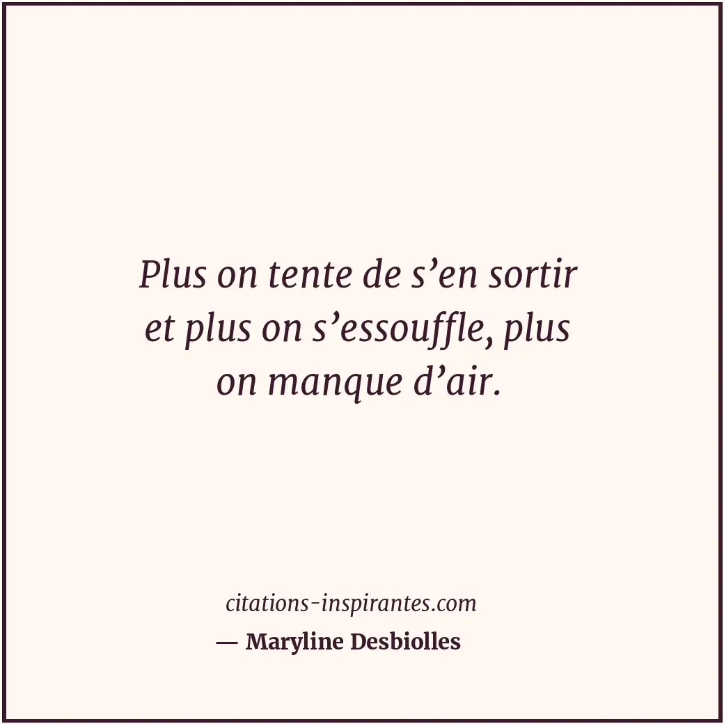 Citation de Maryline Desbiolles