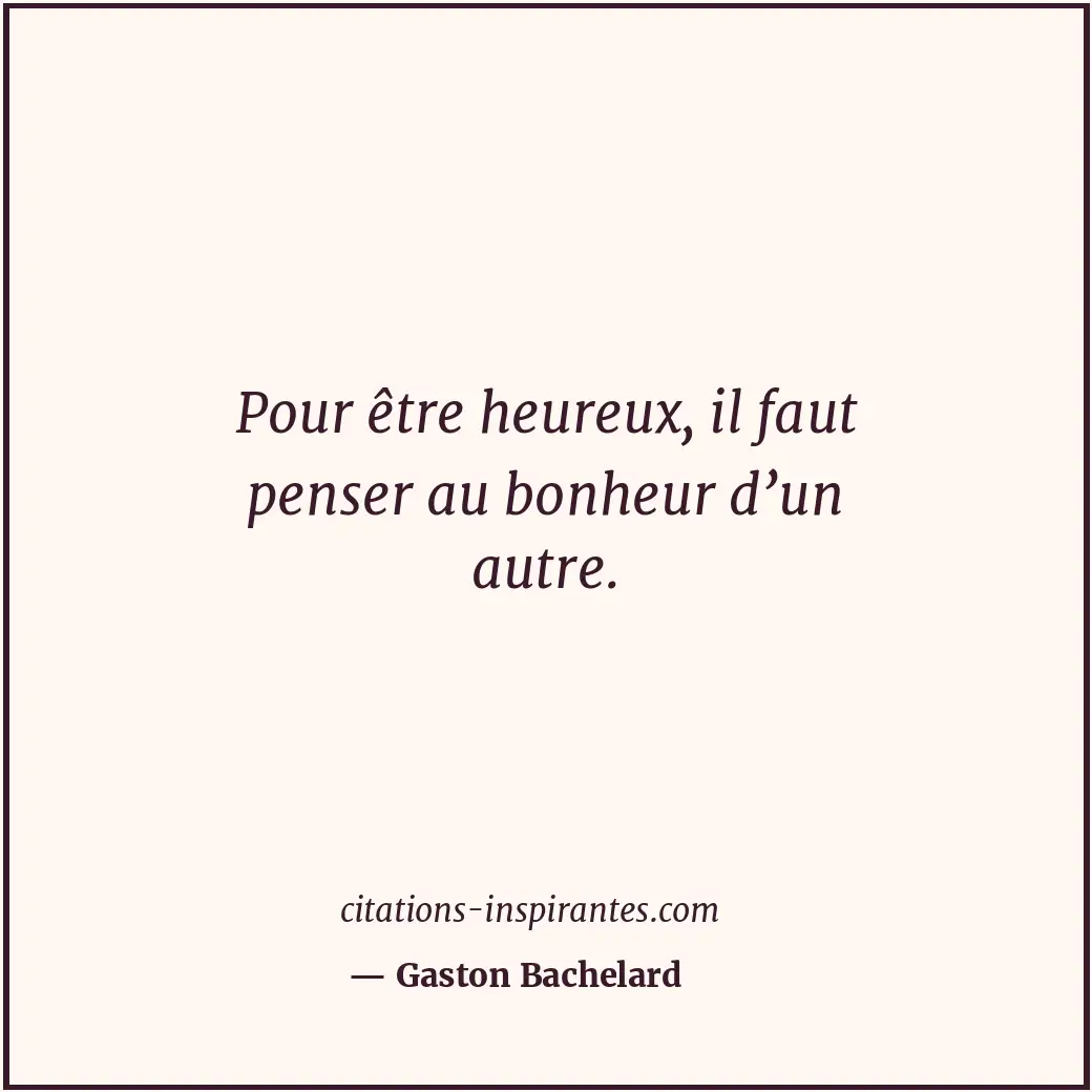 Citation de Gaston Bachelard