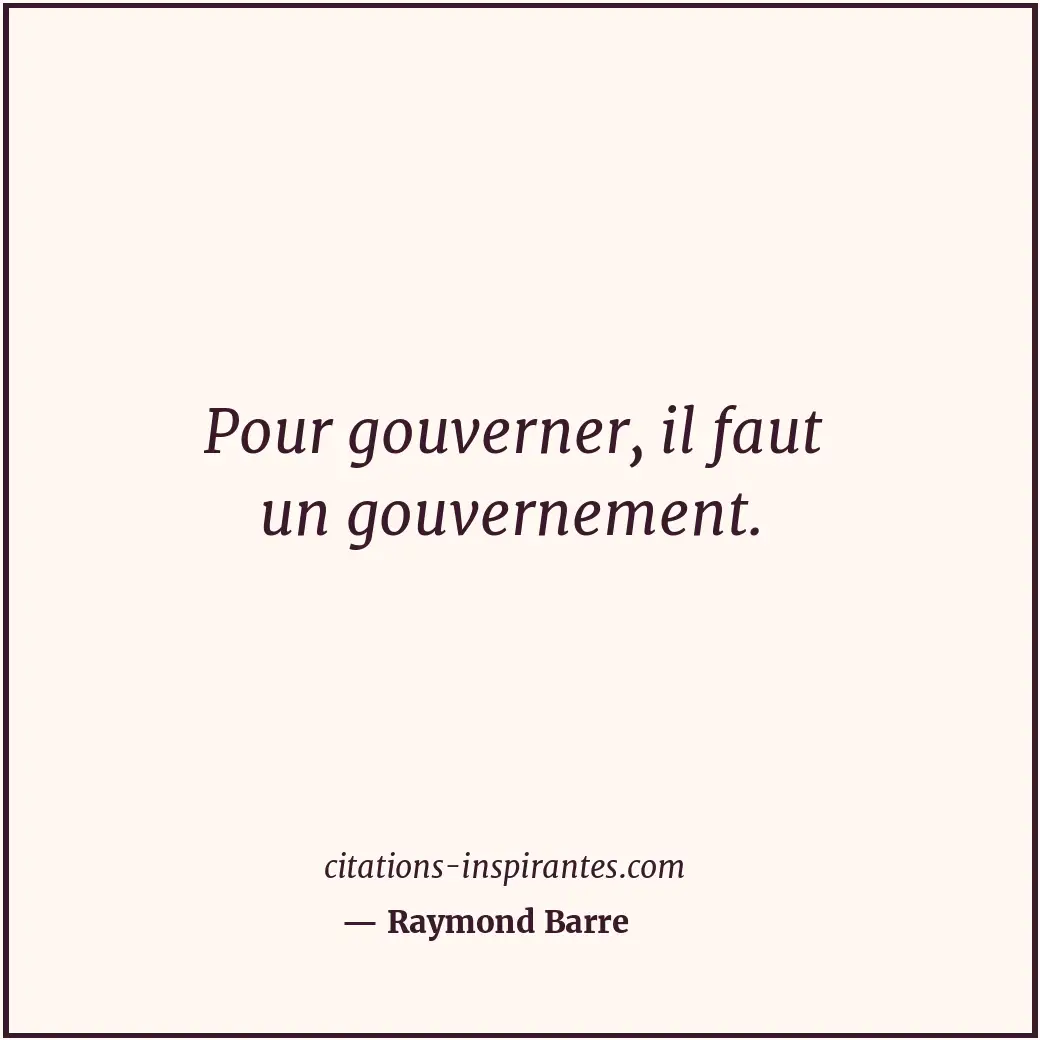 Citation de Raymond Barre