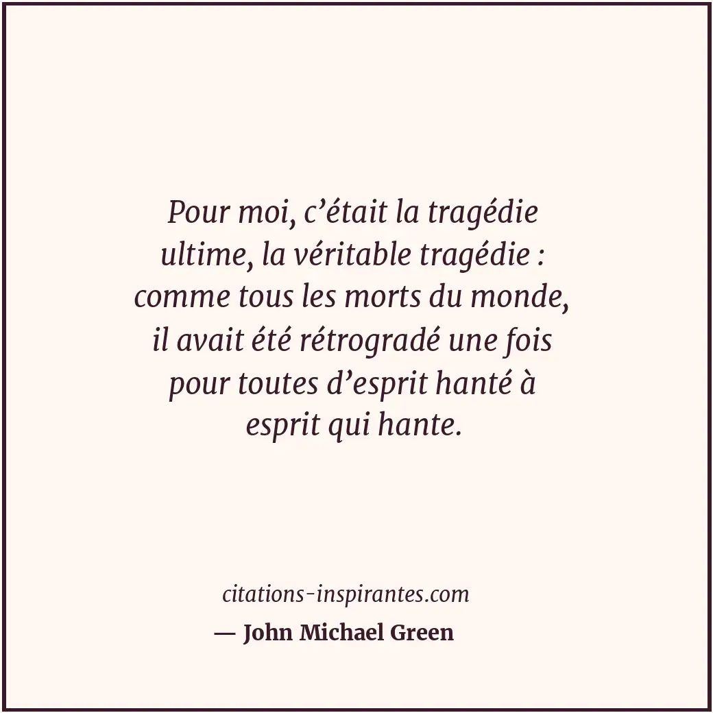 Citation de John Michael Green