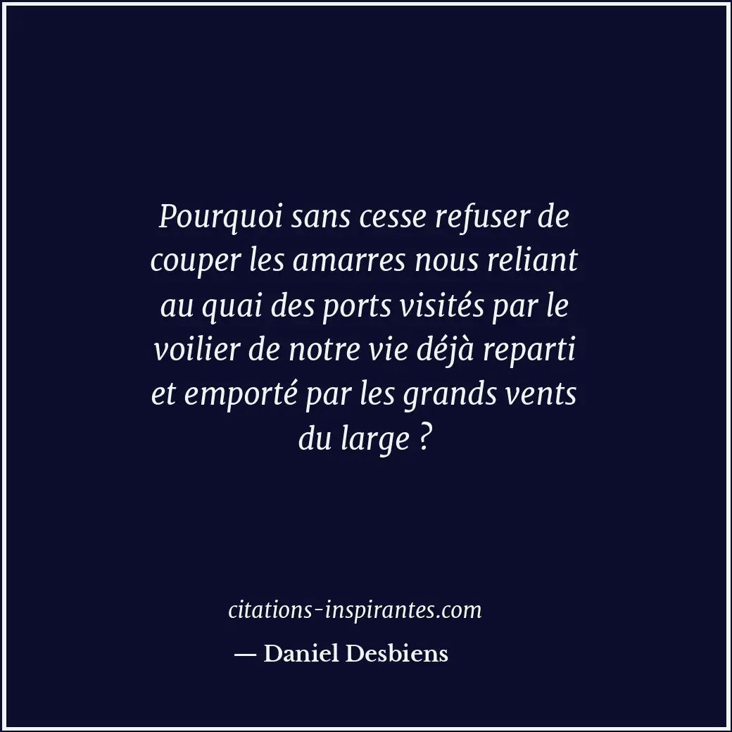 Citation de Daniel Desbiens
