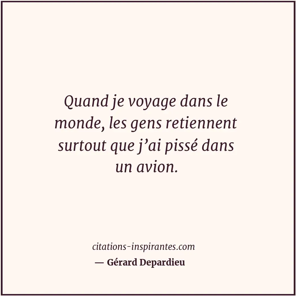Citation de Gérard Depardieu