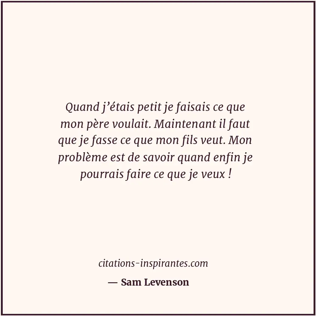 Citation de Sam Levenson