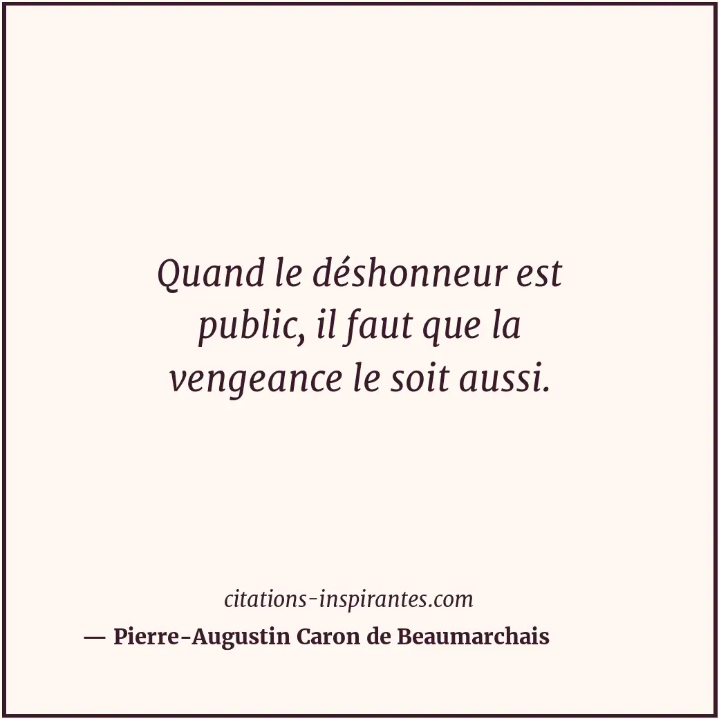 Citation de Pierre-Augustin Caron de Beaumarchais