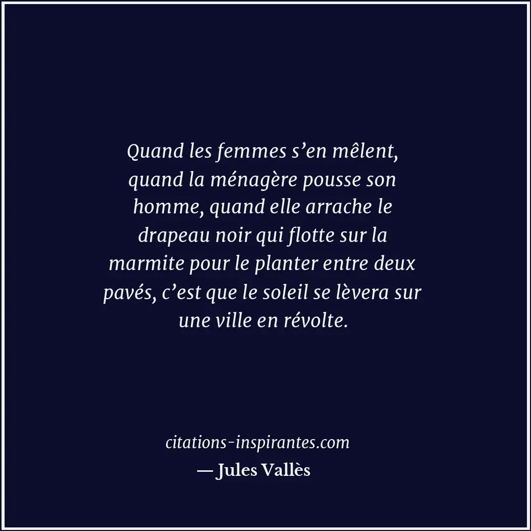 Citation de Jules Vallès