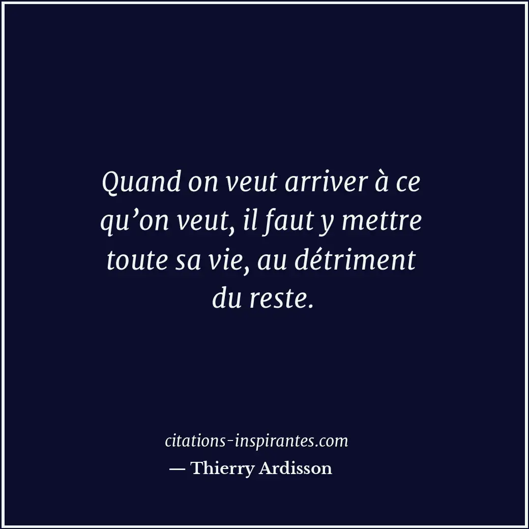 Citation de Thierry Ardisson