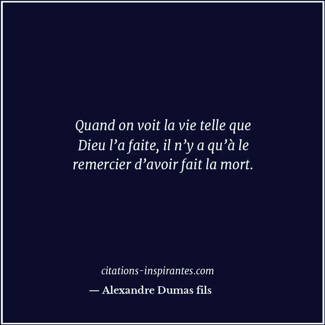 Citation de Alexandre Dumas fils
