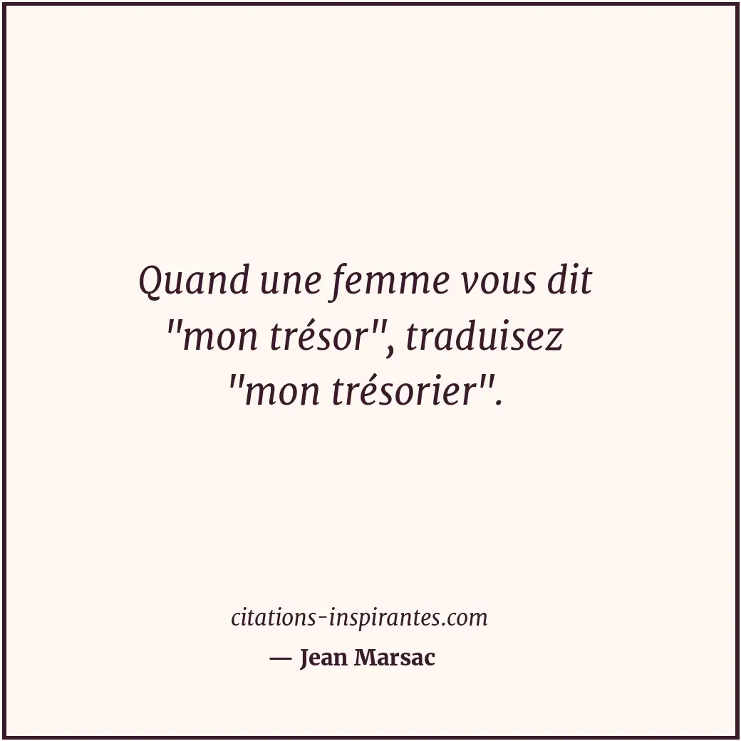 Quand une femme vous dit Citation de Jean Marsac