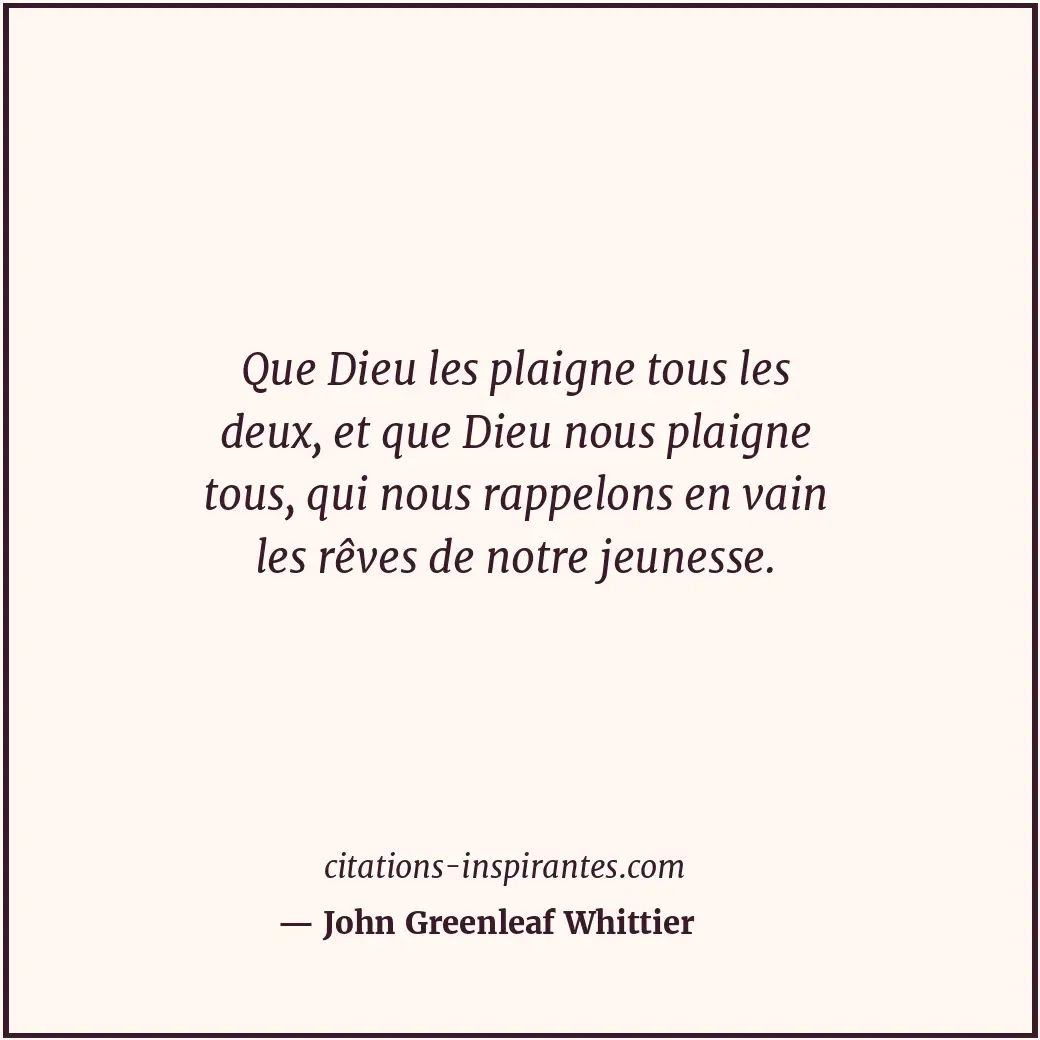 Citation de John Greenleaf Whittier