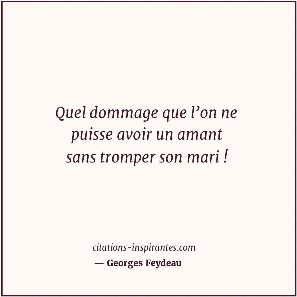 Citation de Georges Feydeau