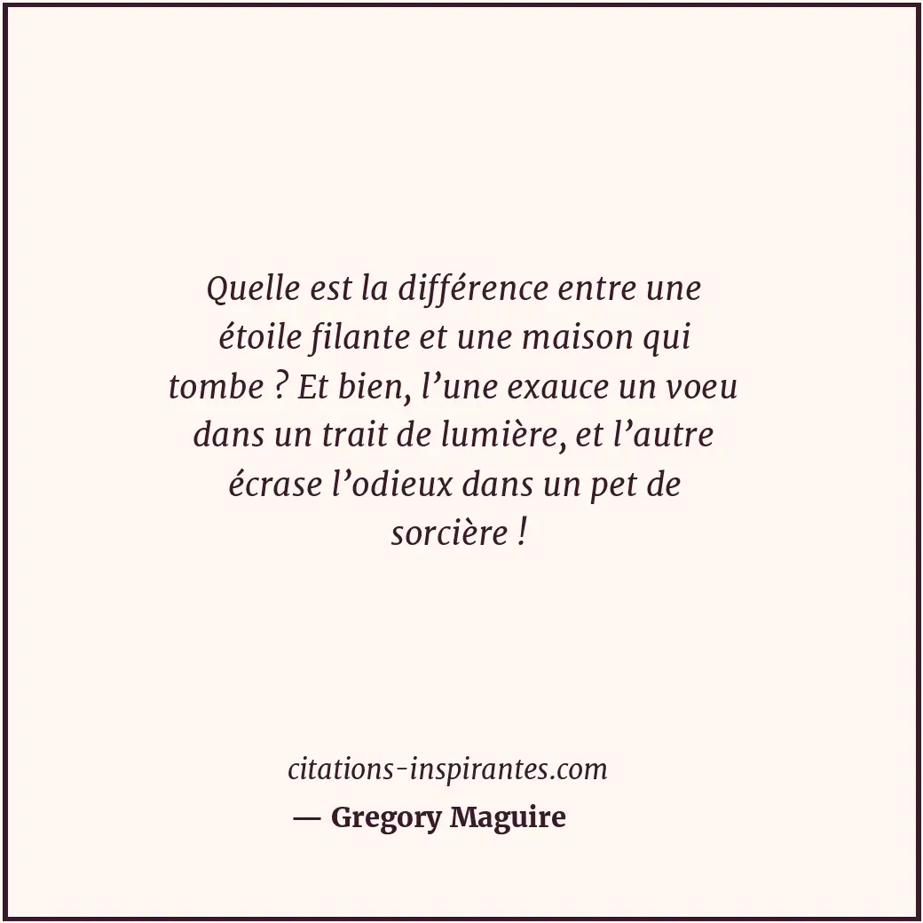 Citation de Gregory Maguire