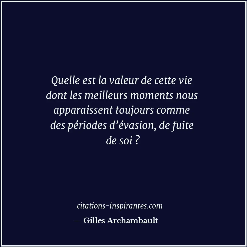 Citation de Gilles Archambault