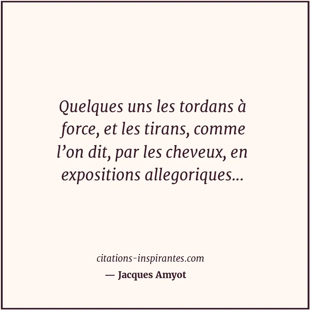 Citation de Jacques Amyot
