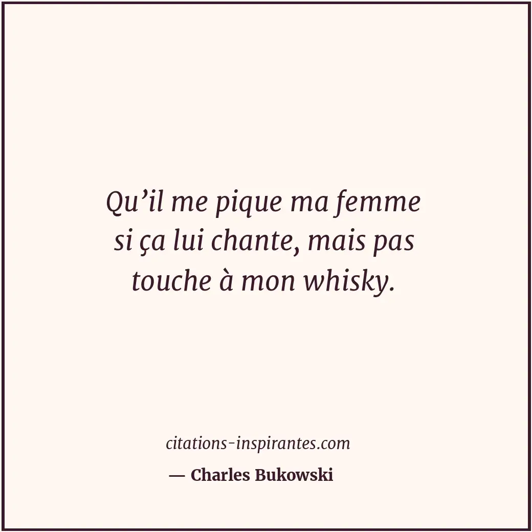 Citation de Charles Bukowski