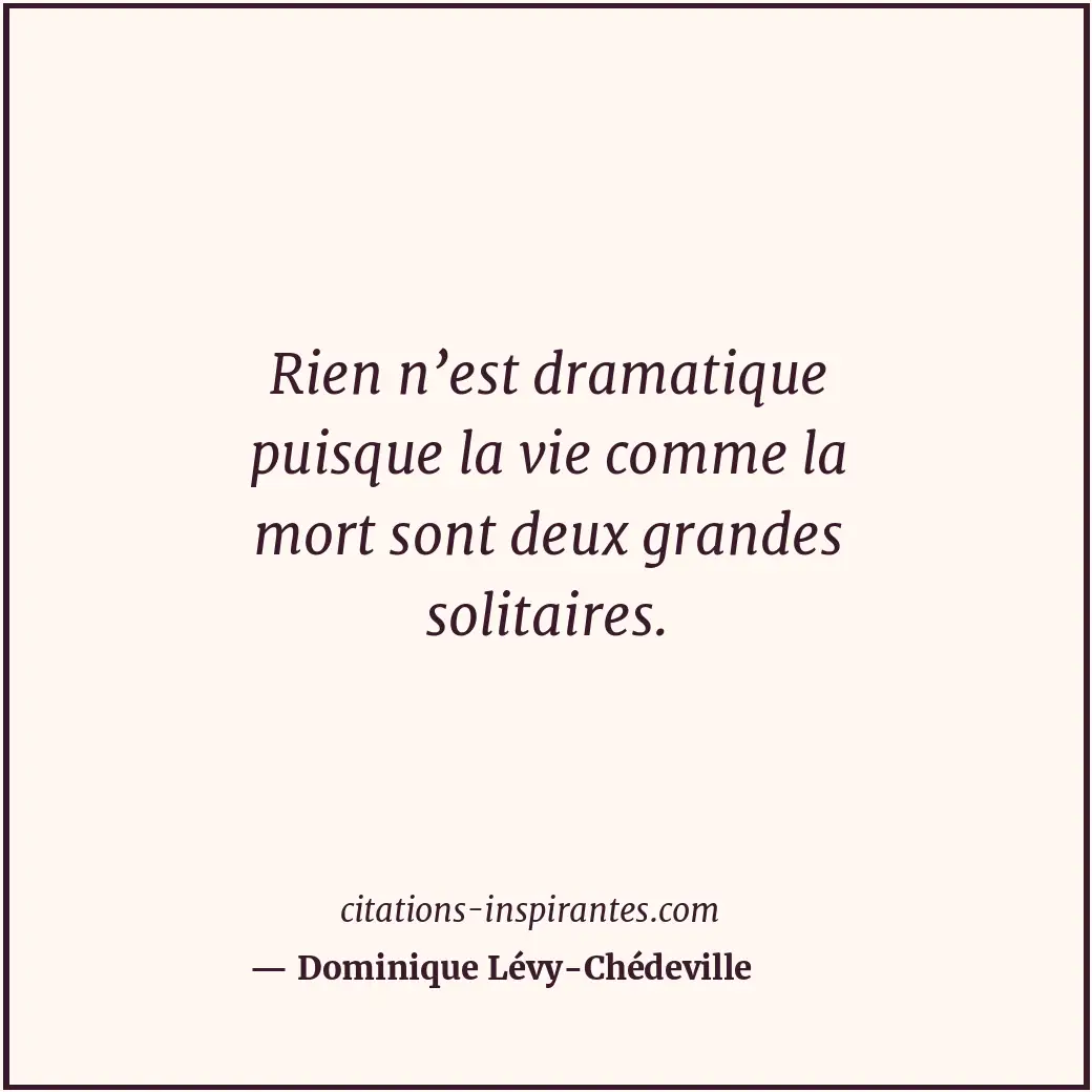 Citation de Dominique Lévy-Chédeville