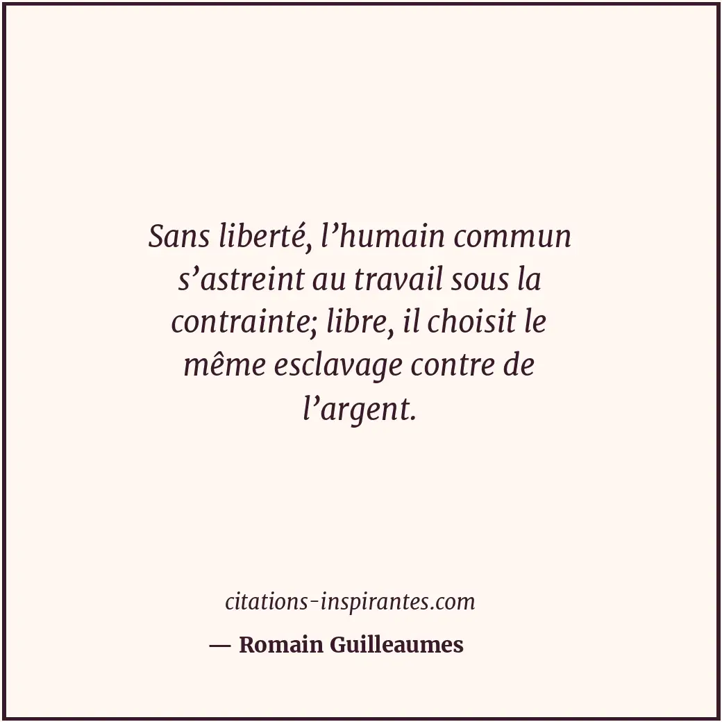Citation de Romain Guilleaumes