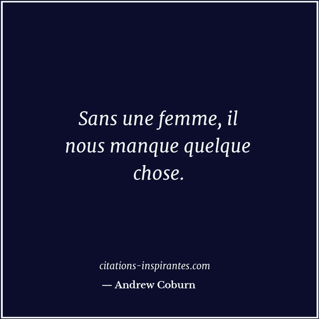 Citation de Andrew Coburn
