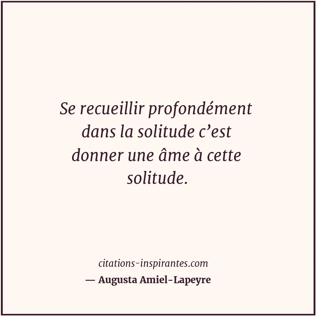 Citation de Augusta Amiel-Lapeyre