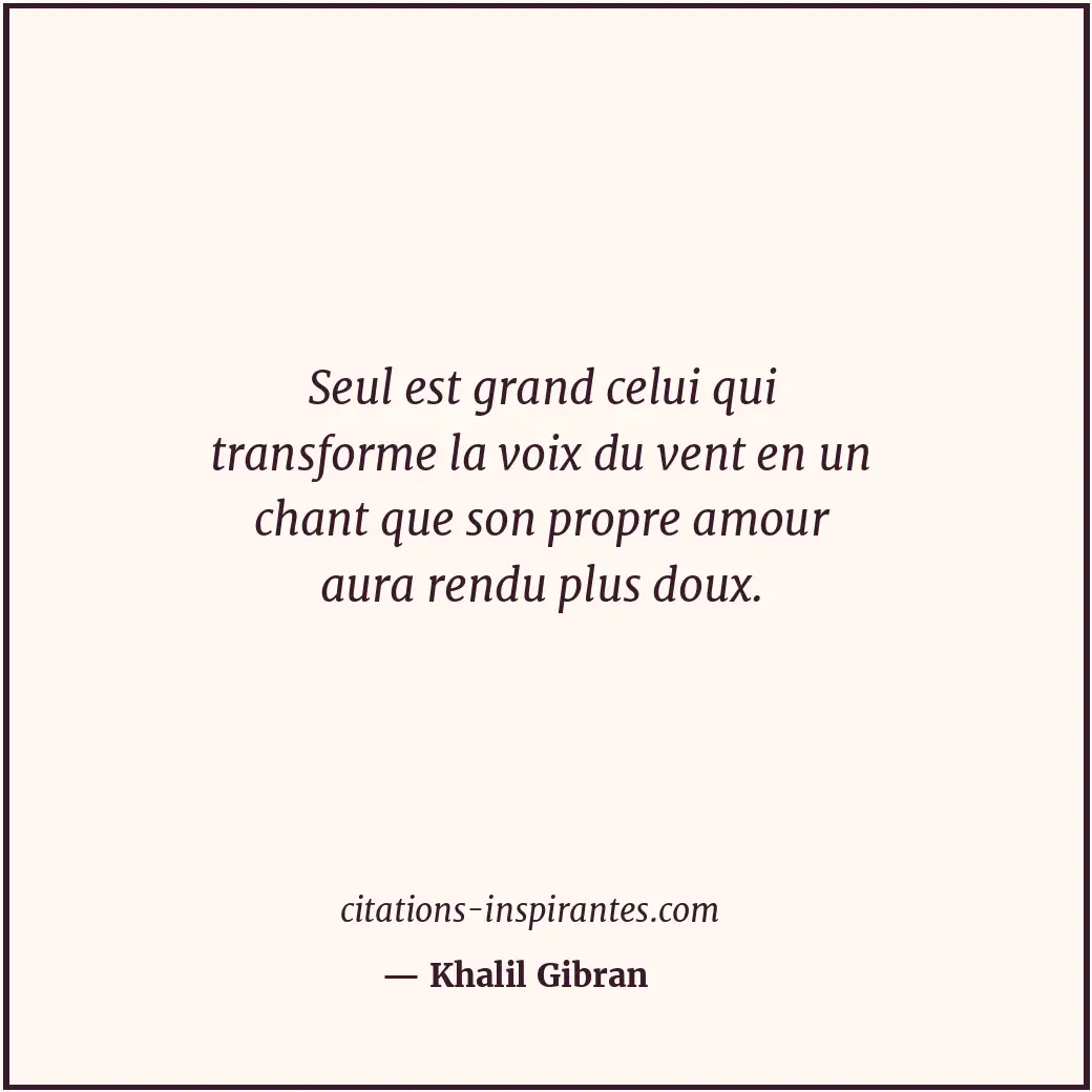Citation de Khalil Gibran