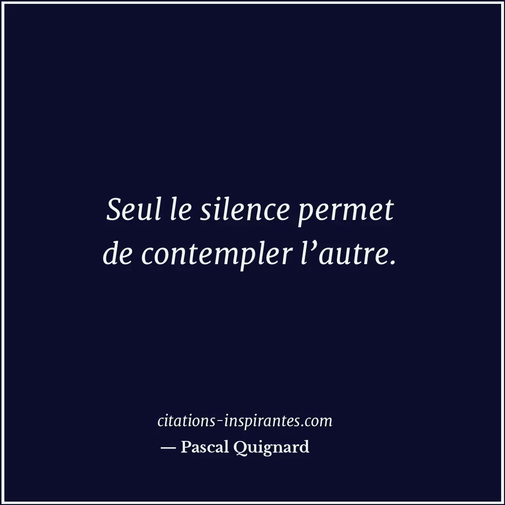Citation de Pascal Quignard
