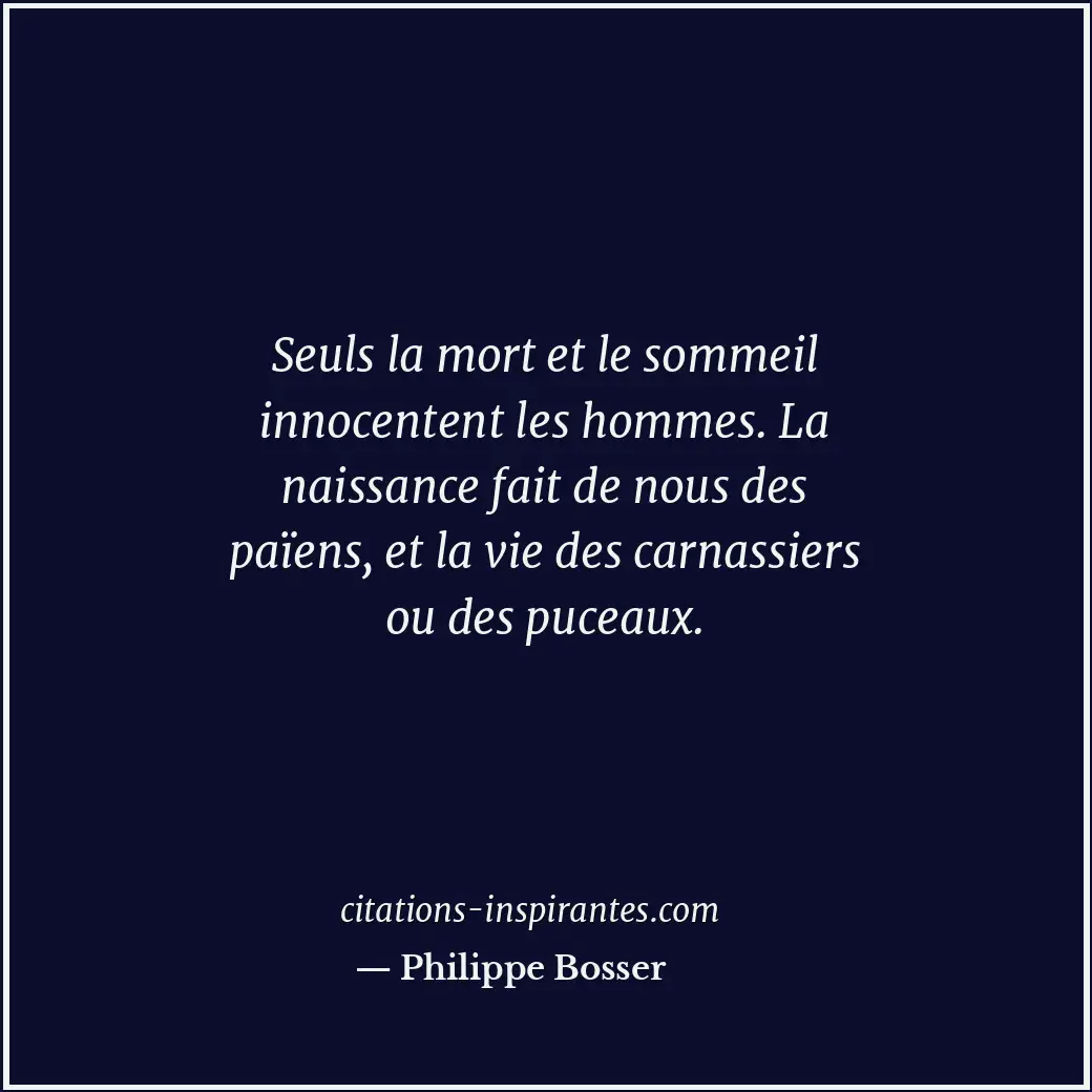 Citation de Philippe Bosser