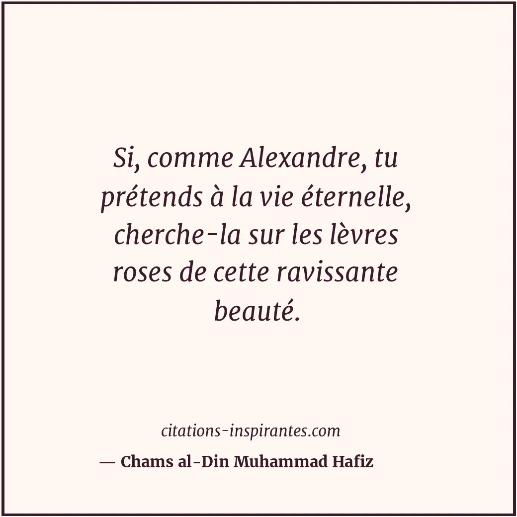 Citation de Chams al-Din Muhammad Hafiz